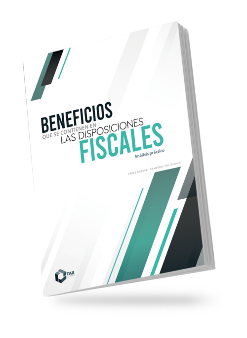 Beneficios que se Contienen en las Disposiciones Fiscales Analisis Practico